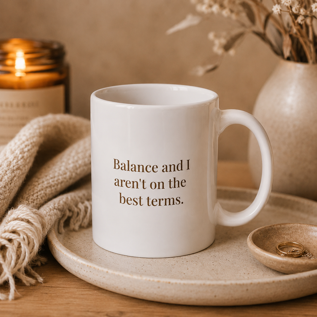 Poetry mug - "Balance and I aren't on the best terms."
