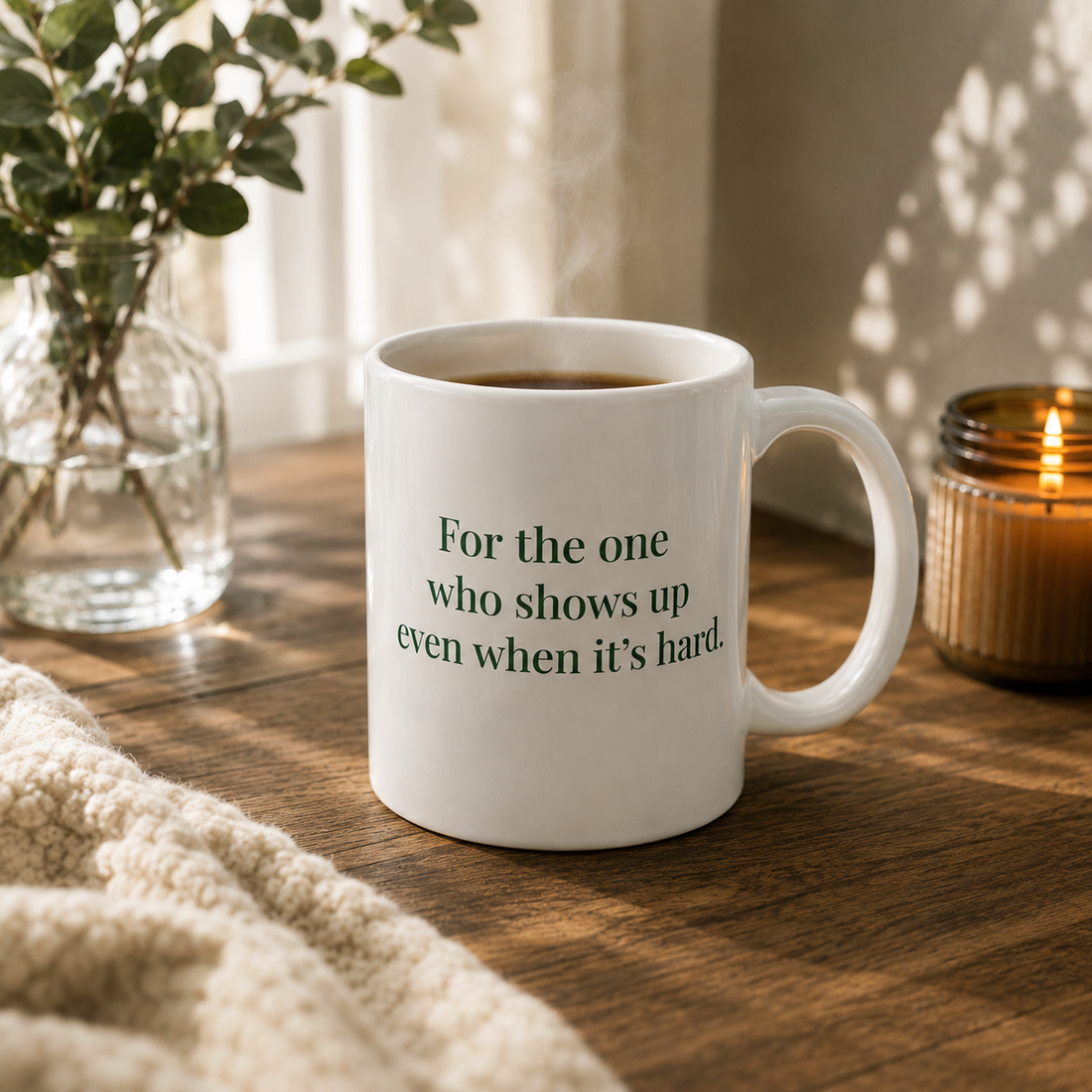 Poetry Mug - "For the one who shows up even when it's hard."