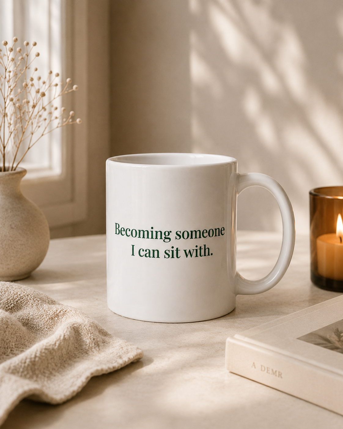 Poetry Mug - "Becoming someone I can sit with."