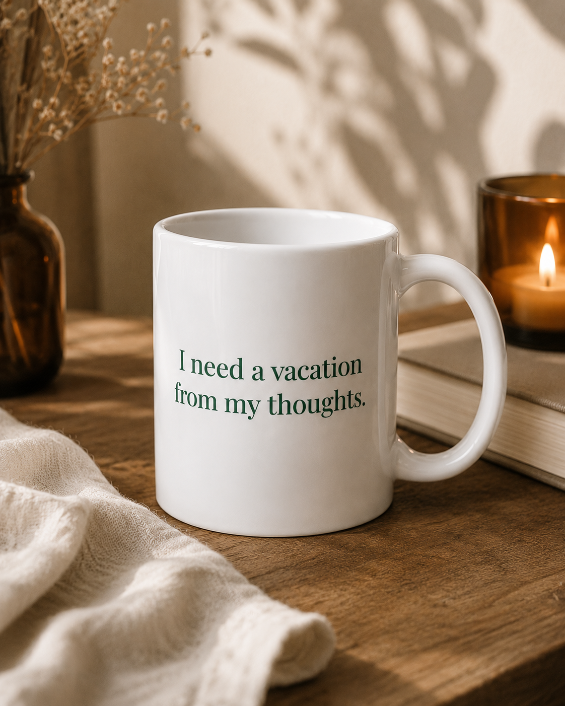 Poetry Mug - "I need a vacation from my thoughts."